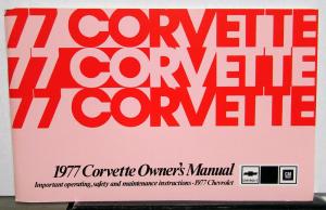 1977 Chevrolet Corvette Owners Manual Care & Operation Instructions Reproduction