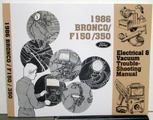 1986 Ford Bronco F150-F350 Pickup Electrical & Vacuum Shop Service Manual Repro
