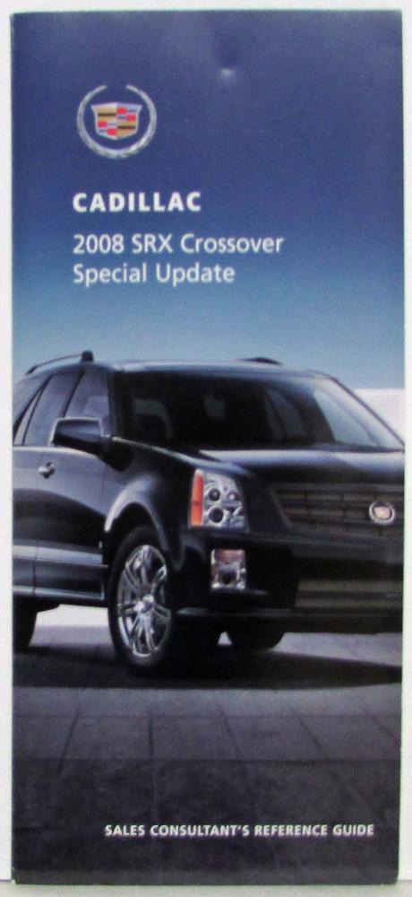 2008 Cadillac SRX Crossover Special Update Sales Consultants Reference Guide