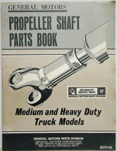 1980 General Motors Propeller Shaft Parts Book - Medium and Heavy Duty Trucks