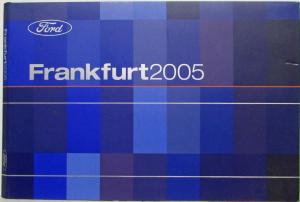 2005 Ford of Europe Media Information Press Kit from Frankfurt Motor Show