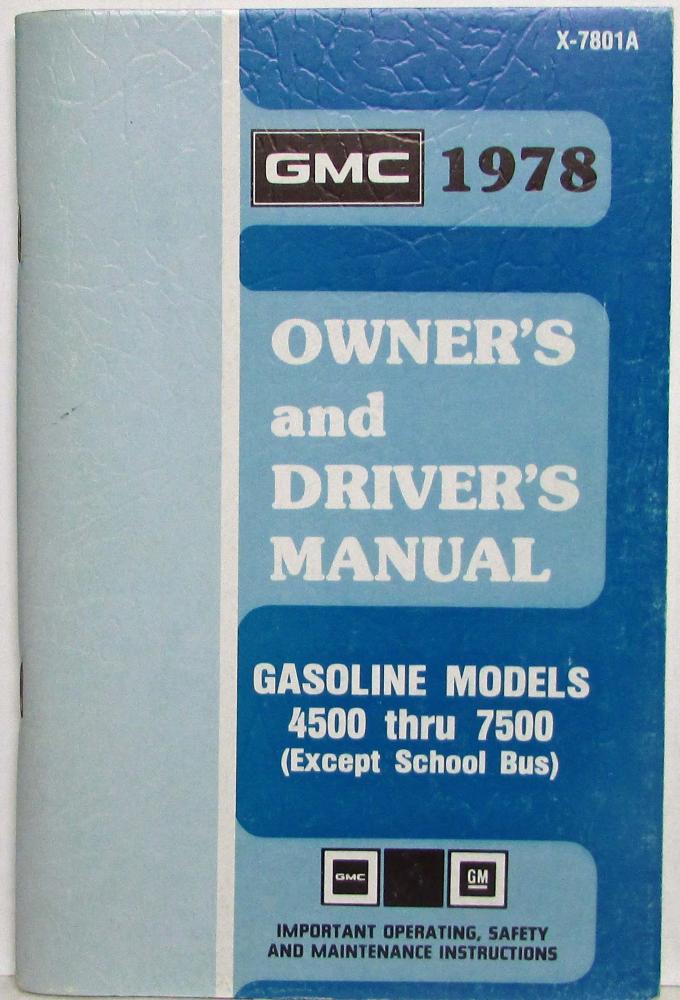 1978 GMC Truck 4500 thru 7500 Gas Except School Bus Owners and Drivers Manual
