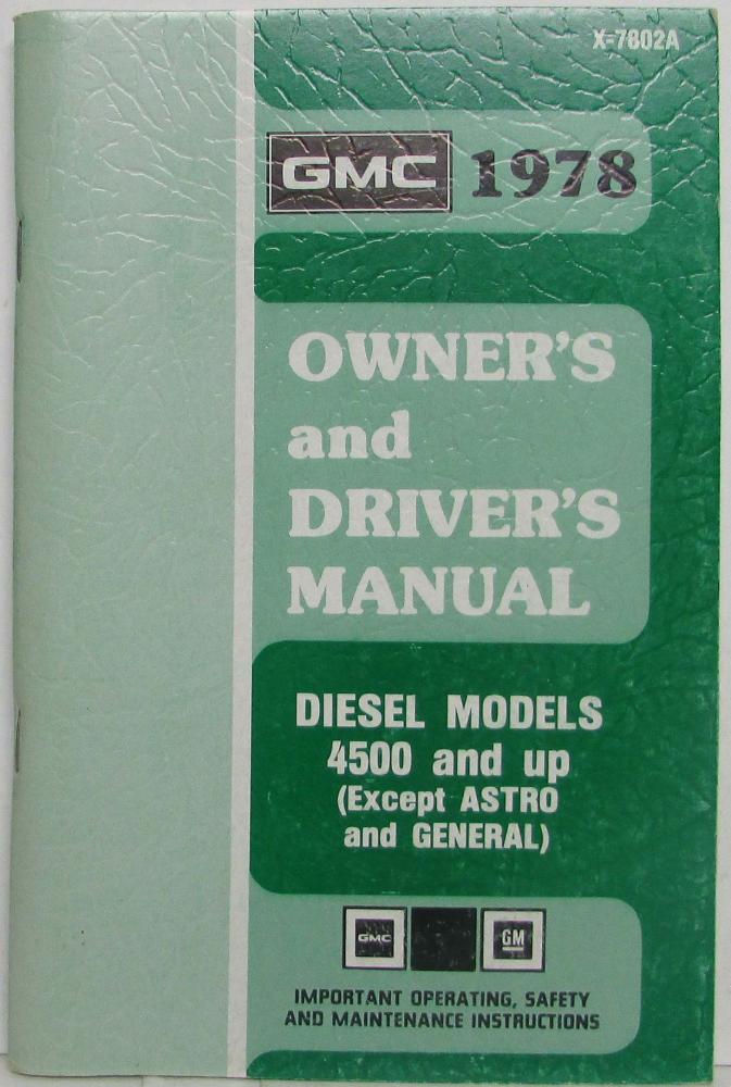 1978 GMC 4500 and Up Diesel Models Exc Astro & General Owners and Drivers Manual