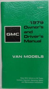 1979 GMC Vandura Gaucho Rally Wagon Rally STX Models Owners and Drivers Manual