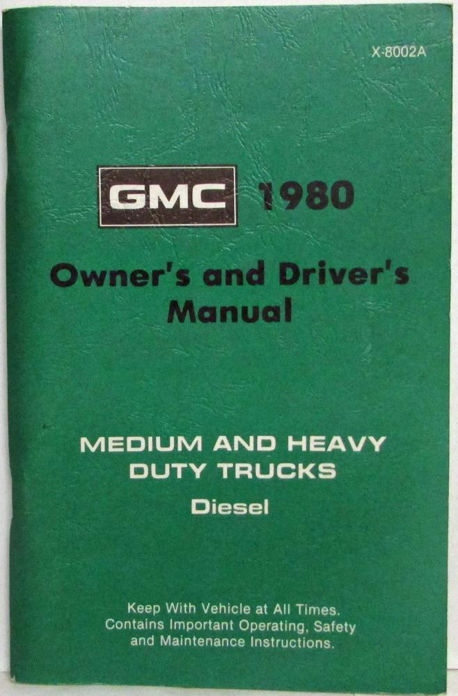 1980 GMC Medium and Heavy Duty Diesel Truck Owners and Drivers Manual