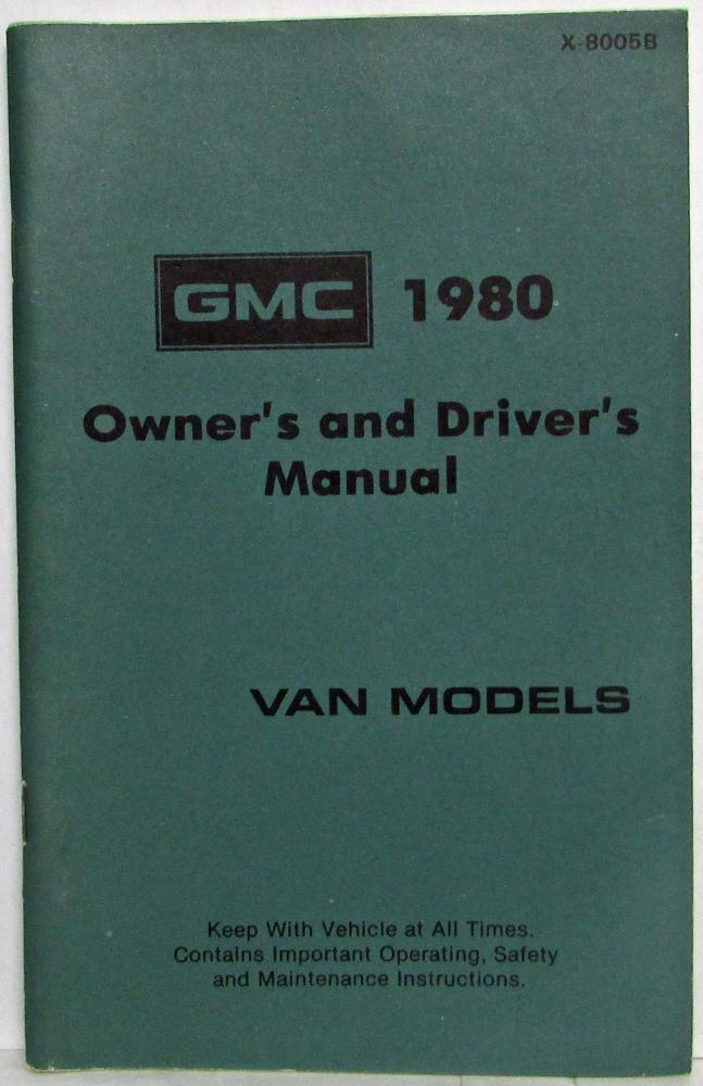 1980 GMC Vandura Gaucho Rally Wagon Rally STX Models Owners and Drivers Manual