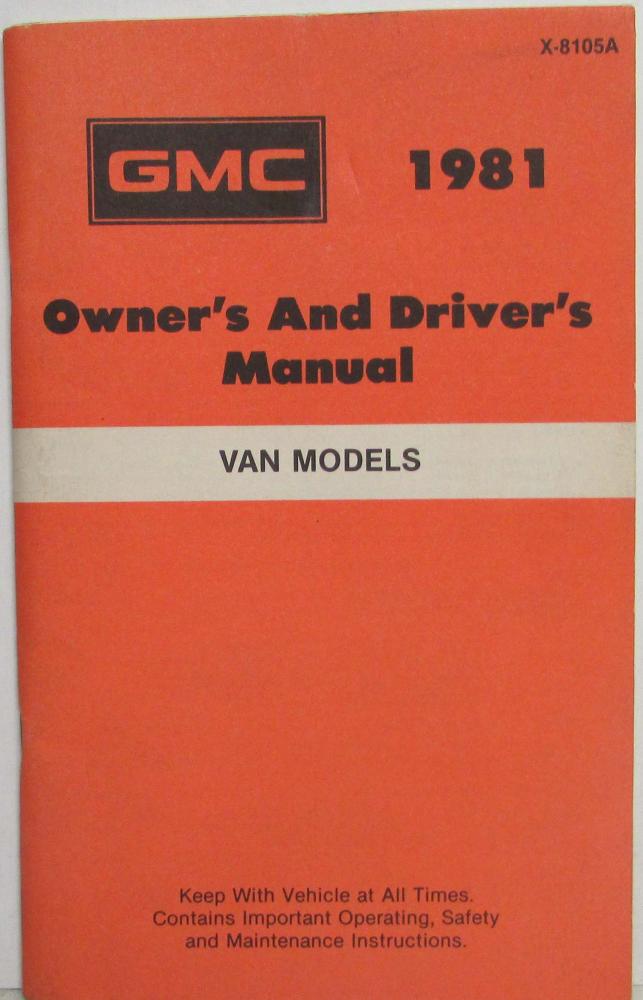 1981 GMC Vandura Gaucho Rally Wagon Rally STX Models Owners and Drivers Manual