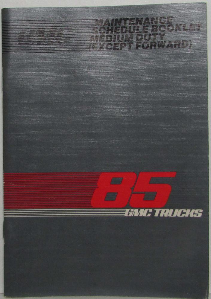 1985 GMC Medium Duty Truck Maintenance Schedule Booklet - Except Forward