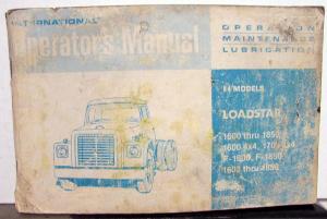 1974 International Loadstar Models Operators Manual - Operation Maintenance Lube