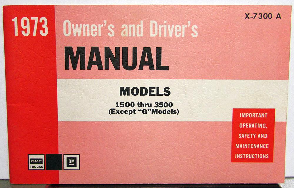 1973 GMC Truck Owners Manual Care & Op Instructions Pickup CK 1500-3500 Models
