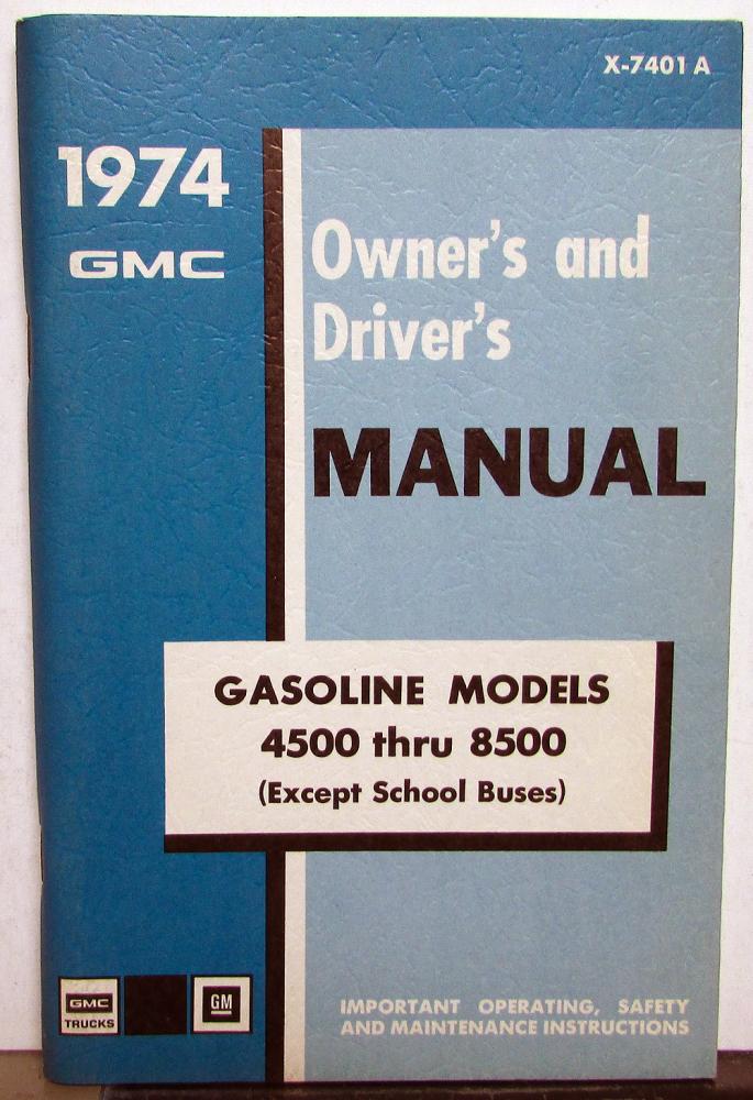 1974 GMC Truck Owners Manual Care & Op Instructions Gasoline 4500-8500 Models