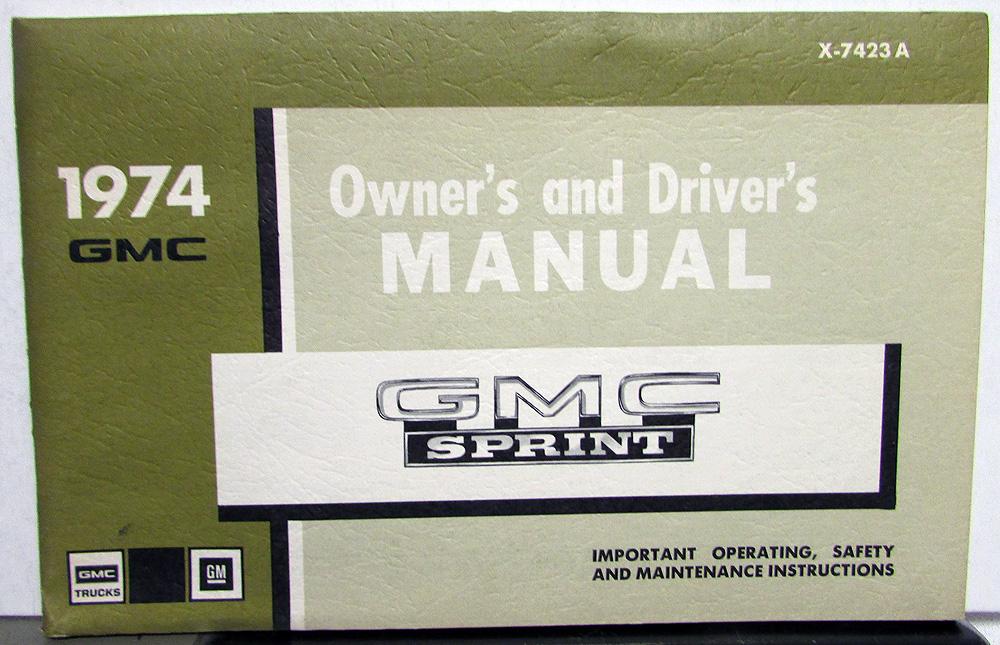 1974 GMC Truck Owners Manual Care & Op Instructions Sprint Models