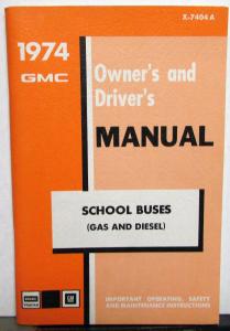 1974 GMC Truck Owners Manual Care & Op Instructions School Buses Gas & Diesel