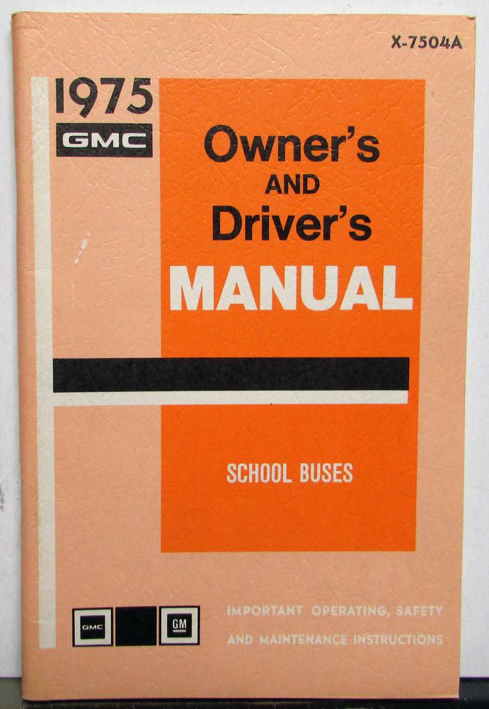 1975 GMC Truck Owners Manual Care & Op Instructions School Buses