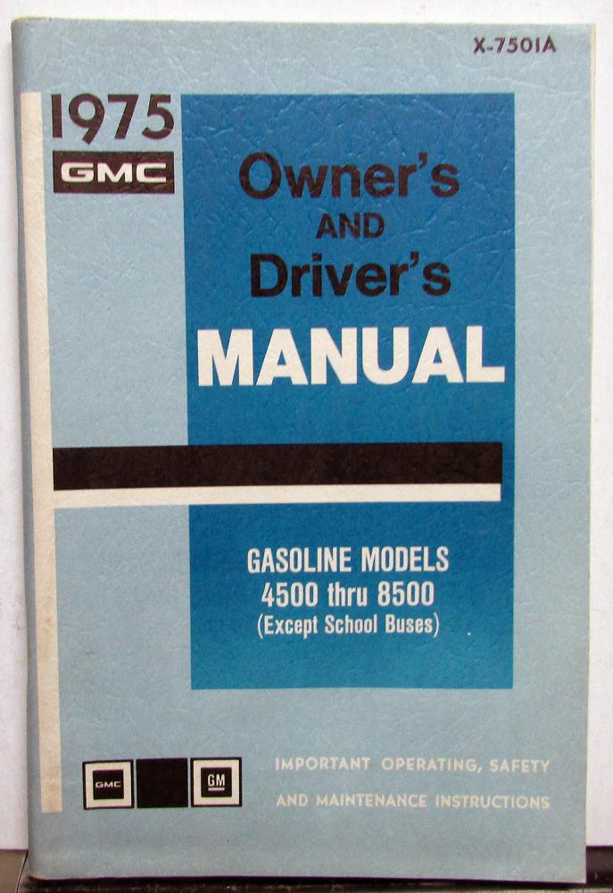 1975 GMC Truck Owners Manual Care & Op Instructions Gasoline 4500-8500 Models