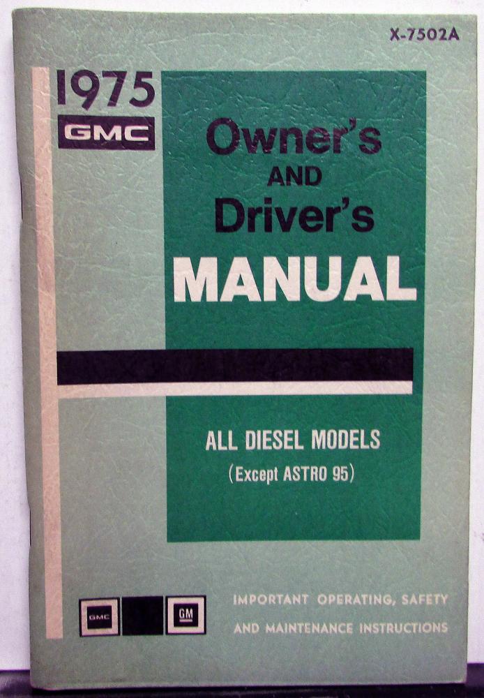 1975 GMC Truck Owners Manual Care & Op Instructions All Diesel Models