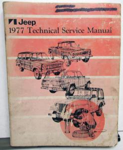 1977 Jeep Service Shop Repair Manual Cherokee Wagoneer CJ 5 & 7 Truck Original
