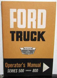 1963 Ford Truck Owners Manual Series 500 Thru 800 HD Care & Op Original