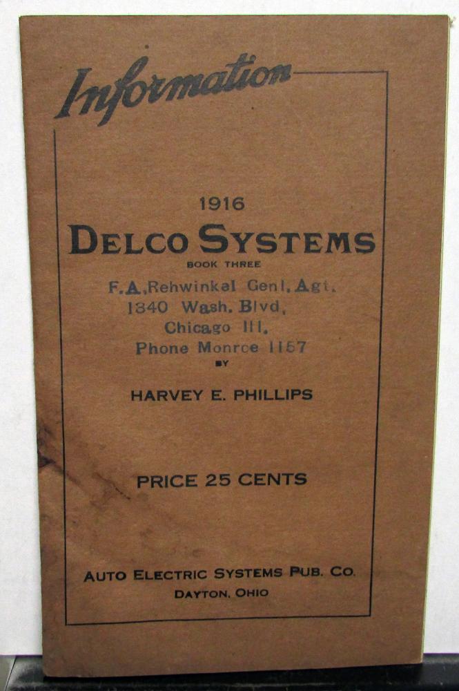 1916 Delco Electrical Systems Instruction Information Book No 3 Harvey Phillips