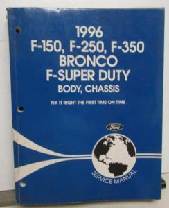 1996 Ford F150-F350 Pickup Bronco Super Duty Service Shop Manual Body Chassis