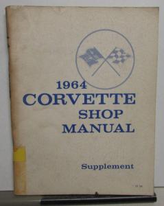 1964 Chevrolet Corvette Shop Service Repair Manual Suppl. Sting Ray Original
