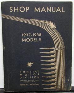 1937 - 1938 Models Pontiac Shop Manual Original