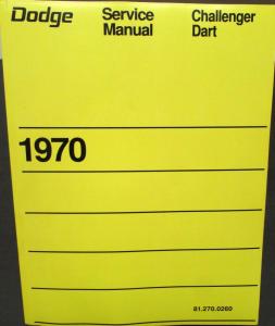 1970 Dodge Challenger R/T 440 6 Pack Hemi Dart Swinger 340 Shop Service Manual