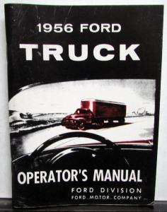 1956 Ford Triple Economy Truck Operator Owner Manual REPRODUCTION Pickup