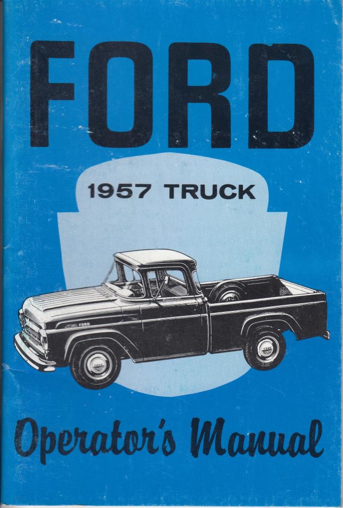 1957 Ford Truck Operators Owners Manual REPRODUCTION & Pickup