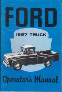 1957 Ford Truck Operators Owners Manual REPRODUCTION & Pickup