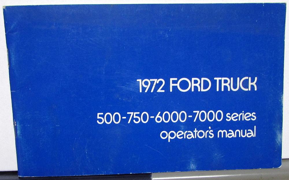 1972 Ford 500-750 / 6000-7000 Truck Gas Diesel Operators Manual ORIGINAL