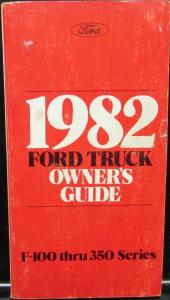 1982 Ford F 100 thru 350 Series Truck Owners Manual ORIGINAL