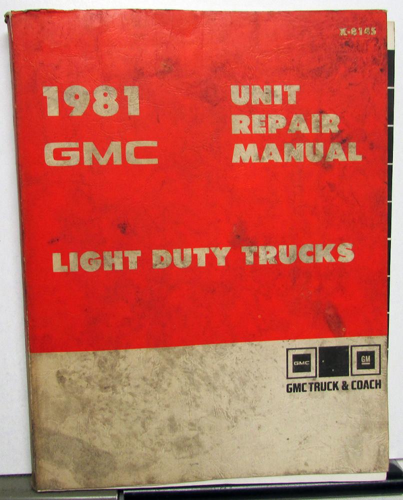 1981 GMC Truck Dealer Service Shop Manual Unit Repair Series 10 to 35 Pickup Van