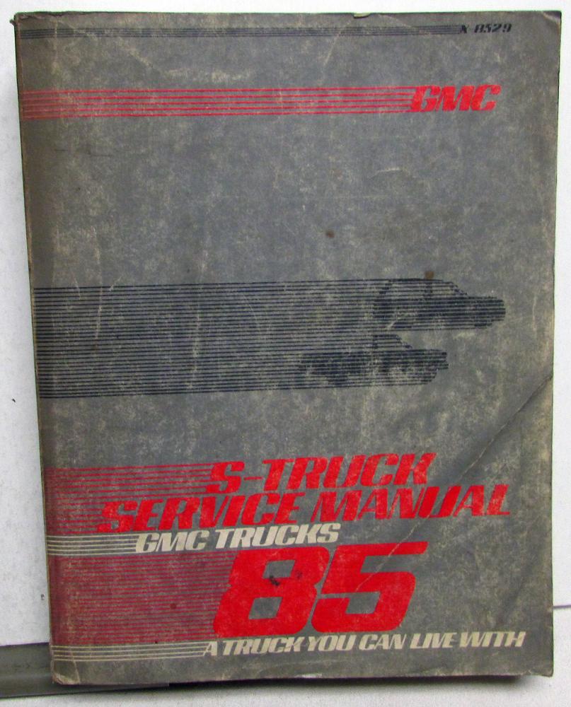 1985 GMC Truck Dealer Service Shop Manual S-Truck Light Duty Repair