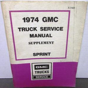 Original 1974 GMC Truck Dealer Service Manual Supplement Sprint Repair