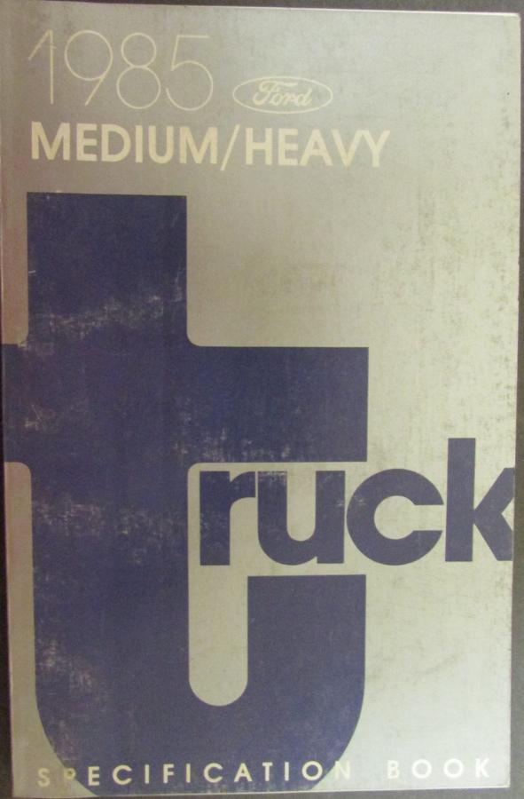 Original 1985 Ford Medium & Heavy Duty Truck Service Specifications Handbook