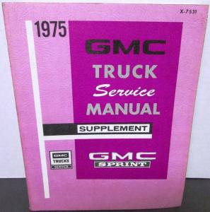 Original 1975 GMC Truck Dealer Service Manual Supplement Sprint Repair