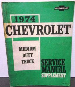 Original 1974 Chevrolet Truck Service Manual Supplement Medium Duty Series 40-65