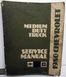 1980 Chevrolet Dealer Truck Service Shop Manual Medium Duty Original