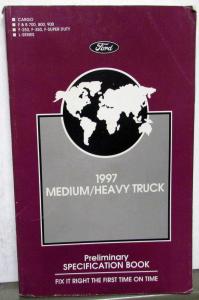 Original 1997 Ford Medium Heavy Duty Truck Service Specification Book Prelim