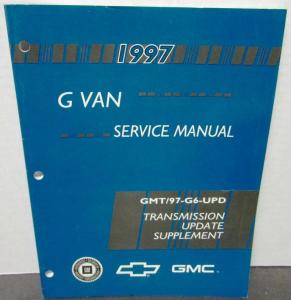 1997 Chevrolet GMC Truck Dealer Service Shop Manual Supplement G Van Trans