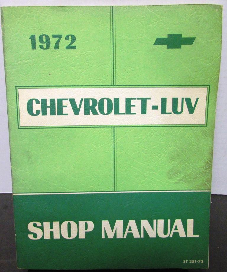 1972 Chevrolet Truck Dealer Service Shop Manual Luv Pickup Repair