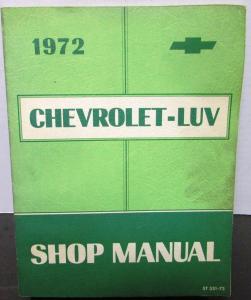 1972 Chevrolet Truck Dealer Service Shop Manual Luv Pickup Repair