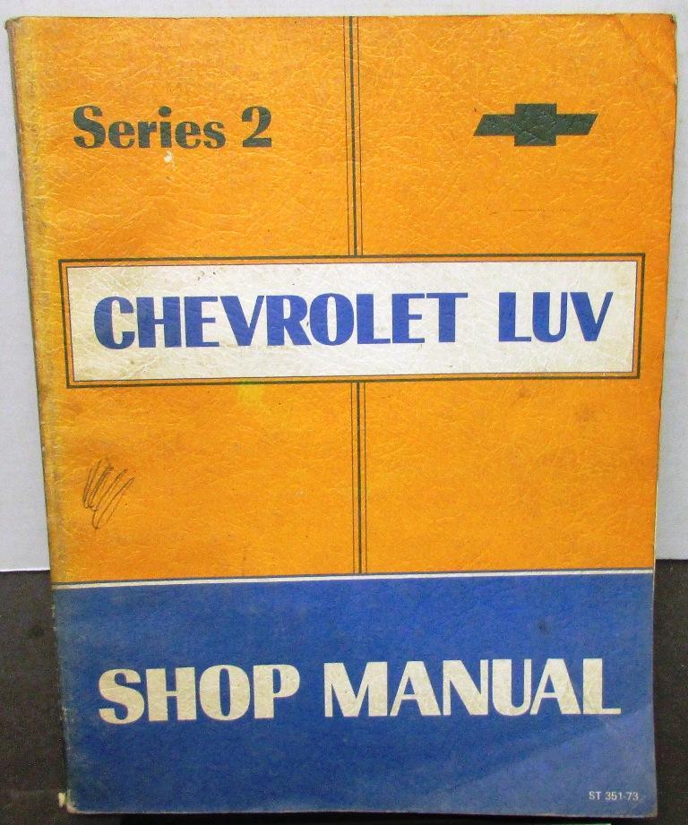 1973 Chevrolet Truck Dealer Service Shop Manual Luv Pickup Repair Series 2