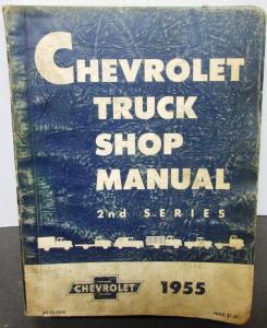 1955 Chevrolet Truck Service Shop Manual Pickup 1/2, 3/4, 1, 2 Ton 2nd Series