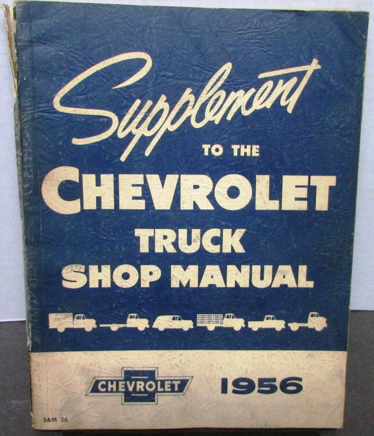 1956 Chevrolet Truck Service Shop Manual Supplement Pickup 1/2, 3/4, 1, 2 Ton