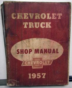 1957 Chevrolet Truck Service Shop Manual Pickup 1/2, 3/4, 1, 2 Ton Bus COE