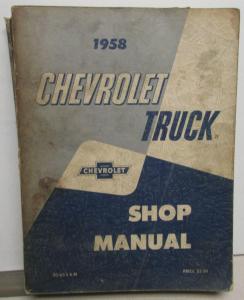 1958 Chevrolet Truck Service Shop Manual Pickup 1/2, 3/4, 1, 2 Ton