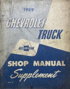 1959 Chevrolet Truck Service Shop Manual Supplement Pickup 1/2 3/4, 1, 2 Ton Bus