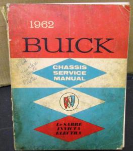 Original 1962 Buick Dealer Chassis Service Shop Manual Le Sabre Invicta Electra